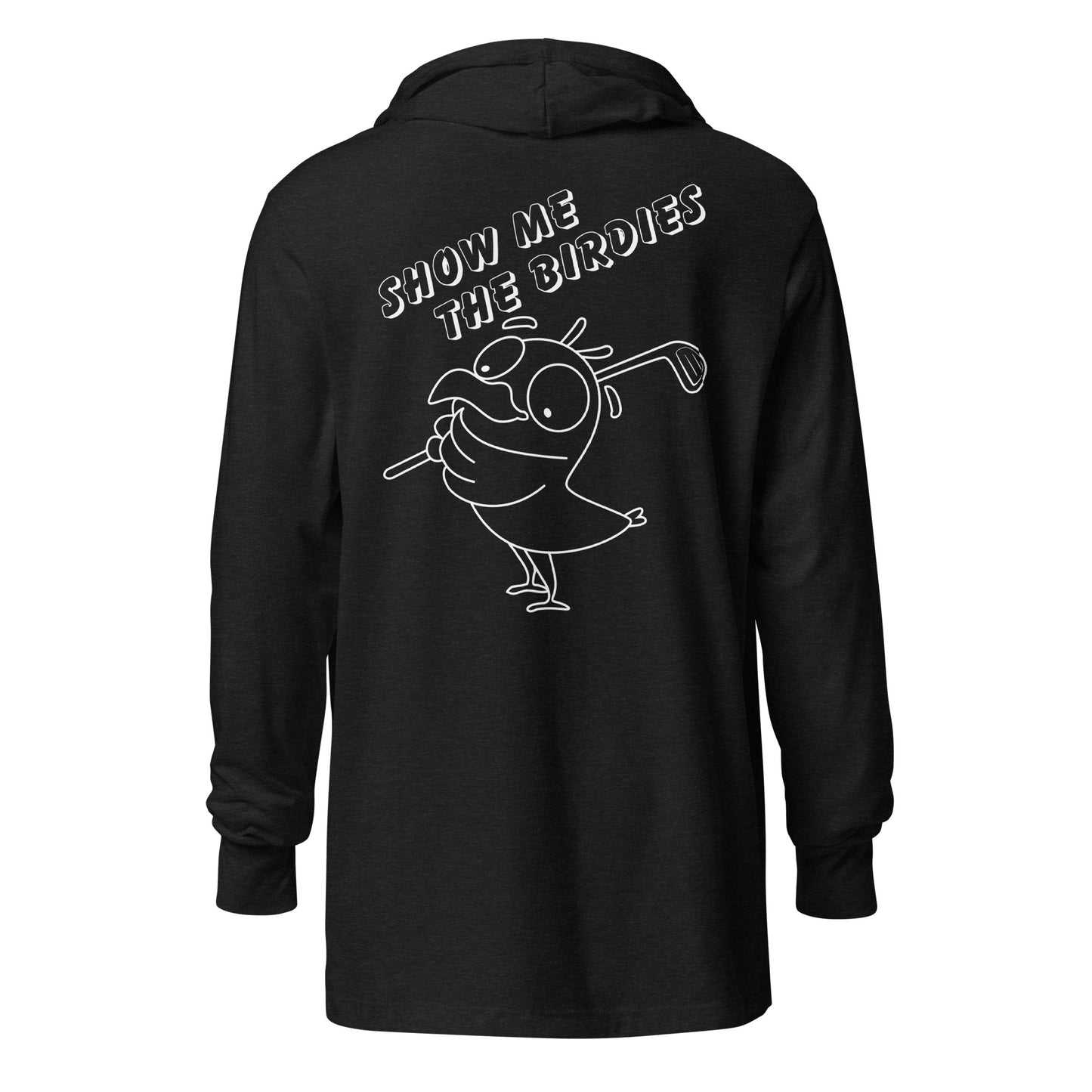 Show Me the Birdies Long Sleeve